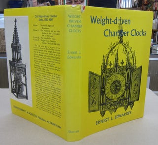 Item #69623 Weight-driven Chamber Clocks; With Some Observations concerning certain Larger Clocks...