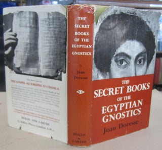 Item #69649 The Secret Books of the Egyptian Gnostics. Jean Doresse