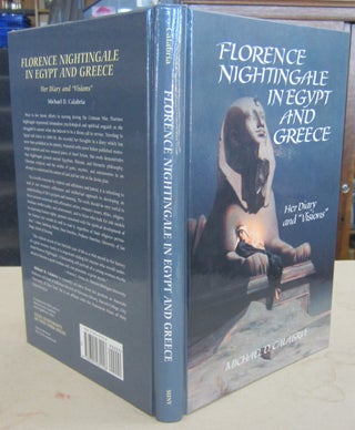 Item #69652 Florence Nightingale in Egypt and Greece: Her Diary and 'Visions'. Michael D. Calabria