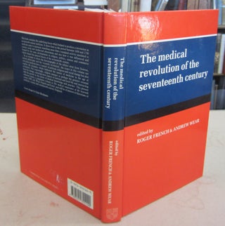Item #69653 The Medical Revolution of the Seventeenth Century. Roger French, Andrew Wear