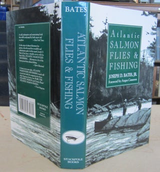 Item #69660 Atlantic Salmon Flies and Fishing. Joseph D. Bates Jr
