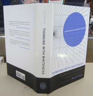Item #69755 Thinking with Whitehead: A Free and Wild Creation of Concepts. Isabelle Stengers,...