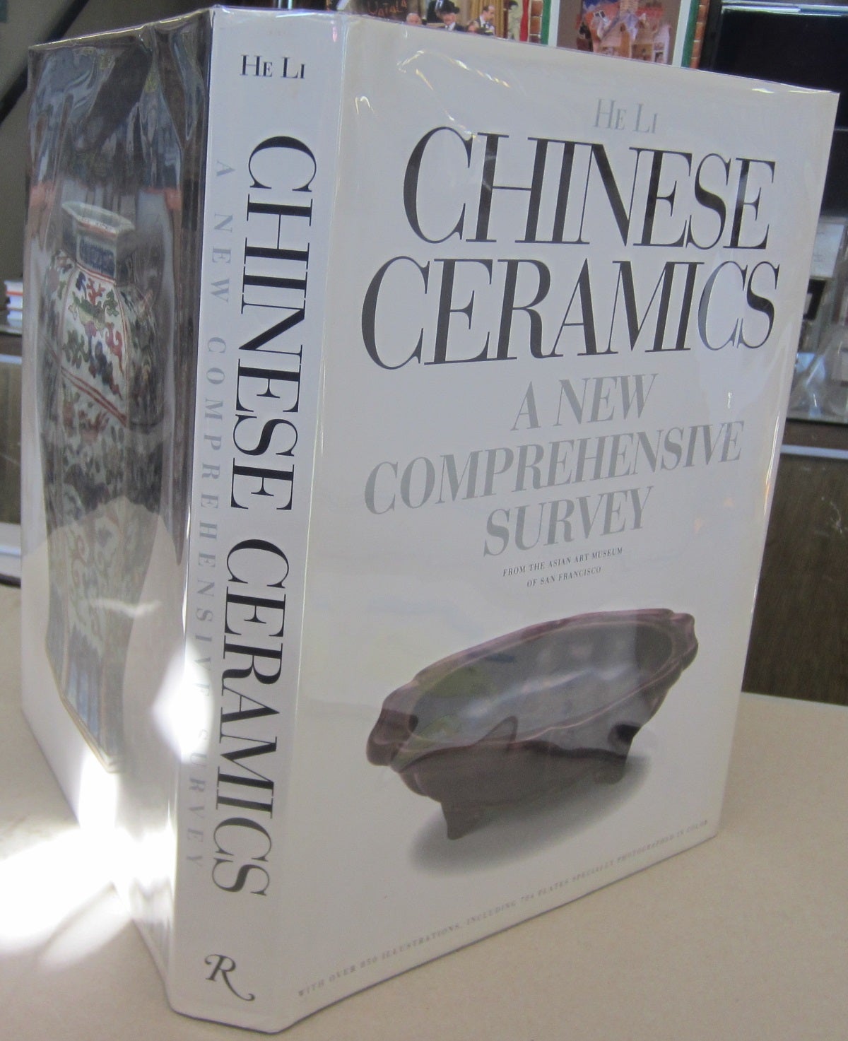 Chinese Ceramics: A New Comprehensive Survey From the Asian Art