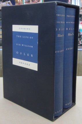 Item #69802 The Life of Sir William Osler in two volumes. Harvey Cushing