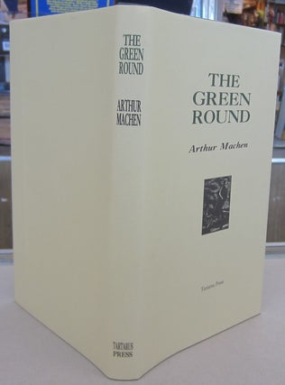 Item #70009 The Green Round. Arthur Machen