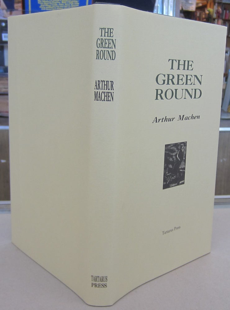 Item #70009 The Green Round. Arthur Machen.