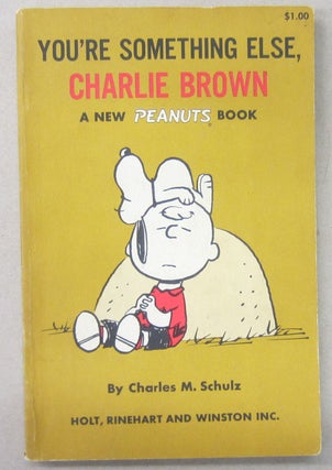 Item #70067 You're Something Else, Charlie Brown; A New Peanuts Book. Charles M. Schulz