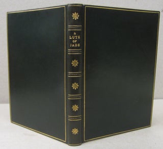 Item #70224 A Lute of Jade: Being Selections from the Classical Poets of China. L. Cranmer-Byng