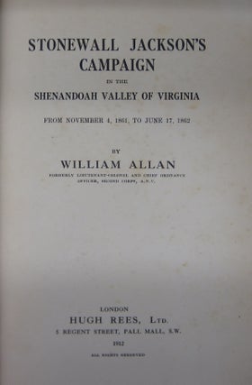 Stonewall Jackson's Campaign in the Shenandoah Valley of Virginia; From November 4, 1861, to June 17, 1862.