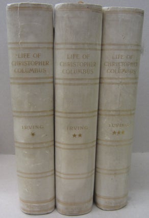 Item #70257 The Life and Voyages of Christopher Columbus; and the Voyages and Discoveries of the...