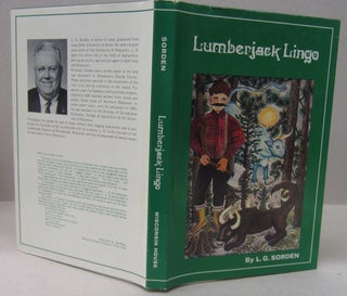 Item #70263 Lumberjack Lingo. S. G. Sorden