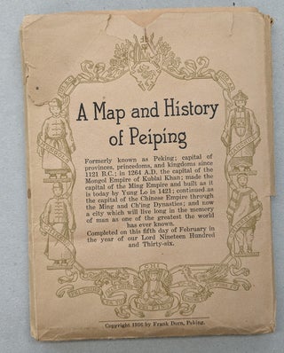 A Map and History of Peiping; With Explanatory Booklet