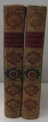 Item #70317 Letters on Egypt, Containing, A Parallel between the Manners of its ancient and...