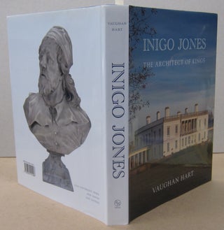 Item #70332 Inigo Jones: The Architect of Kings. Vaughan Hart