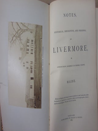Notes, Historical, Desciptive, and Personal, of Livermore, in Androscoggin (Formerly in Oxford) County Maine.