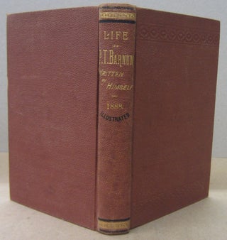 Item #70424 Life of P. T. Barnum; Written by Himself, including his Golden Rules for Money-Making...