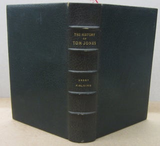 Item #70431 The History of Tom Jones; A Foundling. Henry Fielding