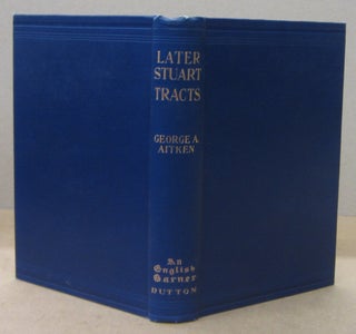 Item #70463 Later Stuart Tracts An English Garner. George A. Aitken, intro