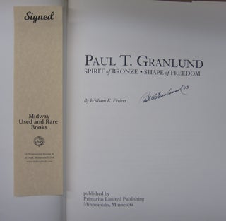 Paul T. Granlund: Spirit of Bronze Shape of Freedom.