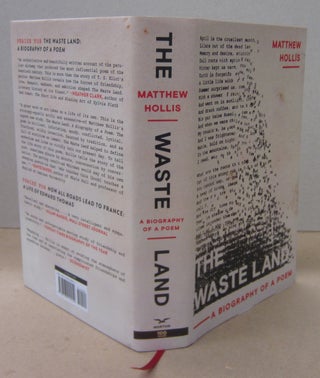 Item #70503 The Waste Land: A Biography of a Poem. Matthew Hollis