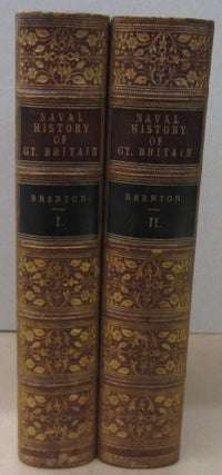 Item #70533 The Naval History of Great Britain, from the Year 1783 to 1836 complete in two...