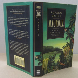 Item #70558 Maqroll; Three Novellas. The Snow of the Admiral, Ilona comes with the Rain and Un...