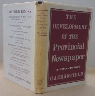 Item #70598 The Development of the Provincial Newspaper. G A. Cranfield