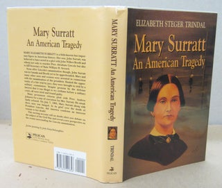 Item #70652 Mary Surratt: An American Tragedy. Elizabeth Steger Trindal