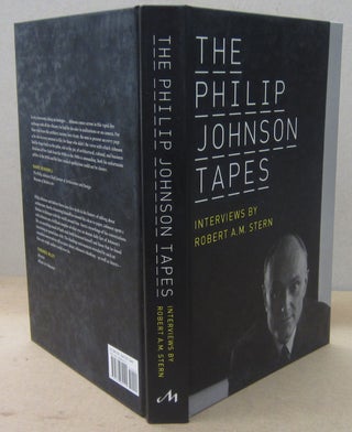 Item #70709 The Philip Johnson Tapes : Interviews by Robert A. M. Stern by Robert A. M. Stern....