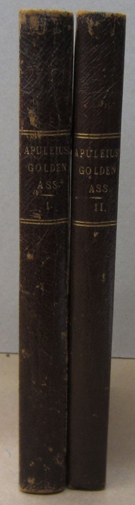Item #70774 The Golden Ass of Lucius Apuleius, of Medaura, Reprinted from the Scarce edition of 1709, Revised and Corrected in two volumes. Apuleius, Carlo Monte Socio.