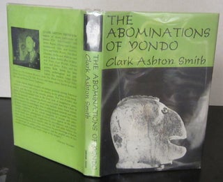 Item #70792 The Abominations of Yondo. Clark Ashton Smith