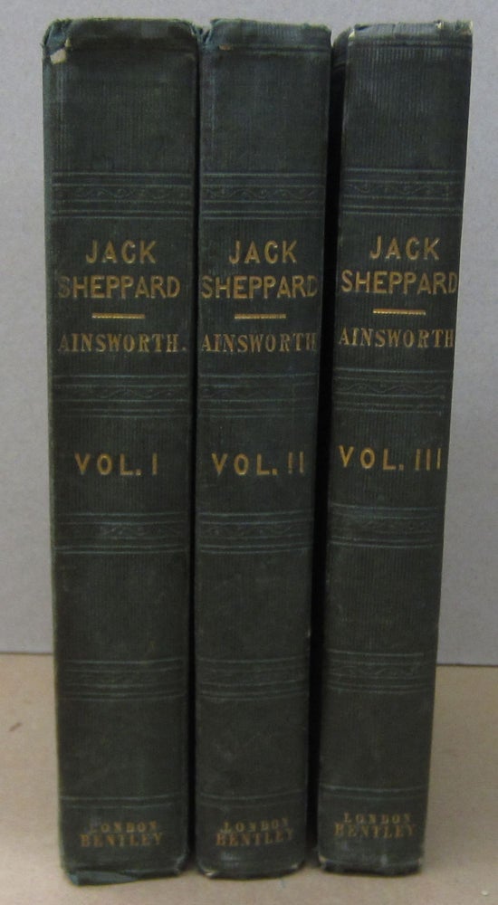 Item #70800 Jack Sheppard. A Romance in three volumes. William Harrison Ainsworth.
