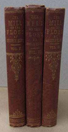 Item #70807 The Mill on the Floss in three volumes. George Eliot