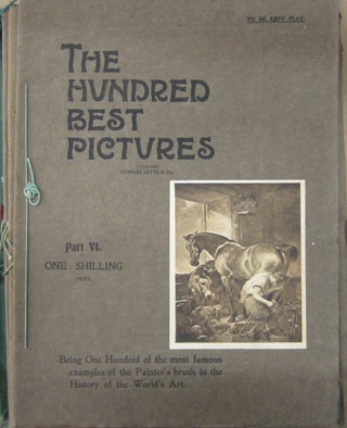 The Hundred Best Picture Portfolio; Being One Hundred of the Most Famous examples of the Painters Brush in the History of World Art
