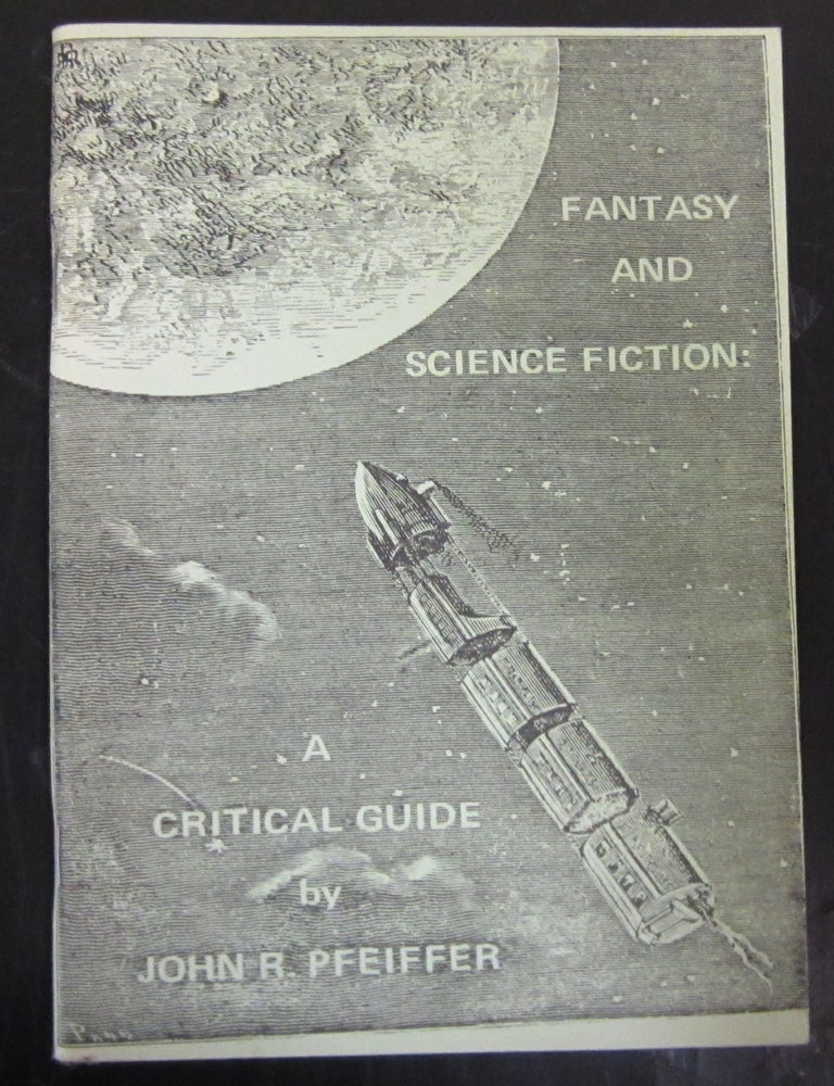 Fantasy and Science Fiction A Critical Guide | John R. Pfeiffer