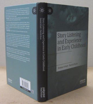 Item #70897 Story Listening and Experience in Early Childhood. Donna Schatt, Patrick, Ryan