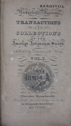 Archaeologia Americana Transactions and Collections of the American Antiquarian Society Volume I.