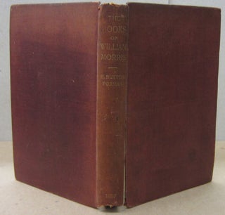 Item #70937 The Books of William Morris; Described with some Account of his Doings in Literature...