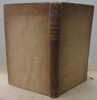 Item #70939 The Books of William Morris; Described with Some Account of his Doings in Literature...