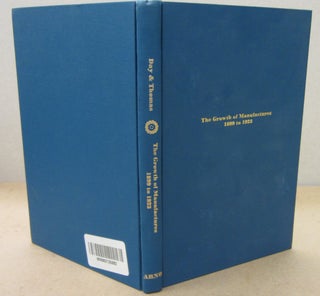 Item #70977 The Growth of Manufactures 1899 to 1923. Edmund E. Day, Woodlief Thomas