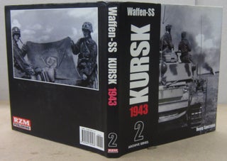 Item #70996 Waffen-SS Kursk 1943 Volume 2 Archive Series. Remy Spezzano