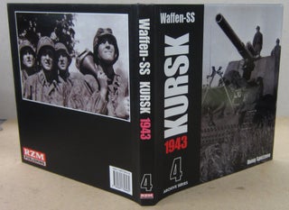 Item #70998 Waffen-SS Kursk 1943 Volume 4 Archive Series. Remy Spezzano