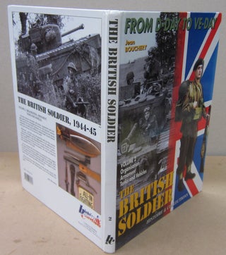 Item #71013 From D-Day to VE-Day The British Soldier Volume 2: Organisation Armament Tanks and...
