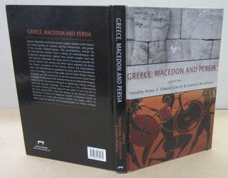 Item #71065 Greece, Macedon and Persia; Studies in Social, Political and Military History in...