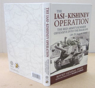 Item #71069 The Iasi - Kishinev Operation, 20-29 August 1944: The Red Army's Summer Offensive...