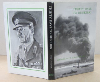 Item #71085 Thirty Days to Dunkirk. Guy F. Gough