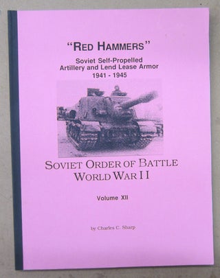 Item #71087 "Red Hammers" Soviet Self-Propelled Artillery and Lend Lease Armor 1941 - 1945 Soviet...