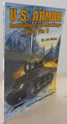 Item #71092 U.S. Armor Camouflage and Markings World War II. Jim Mesko