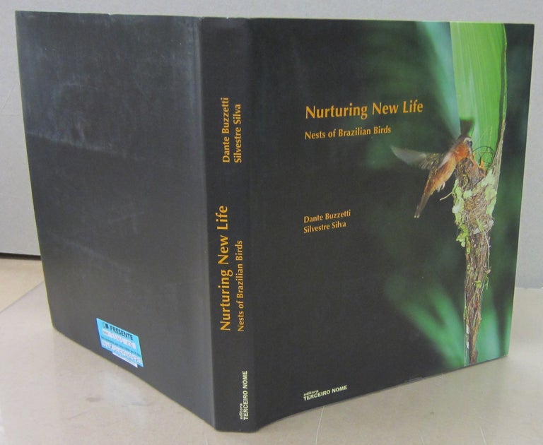 Item #71246 Nurturing New Life. Nests Of Brazilian Birds. Dante Buzzetti.