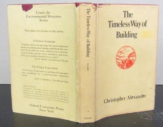 Item #71252 The Timeless Way of Building. Christopher Alexander